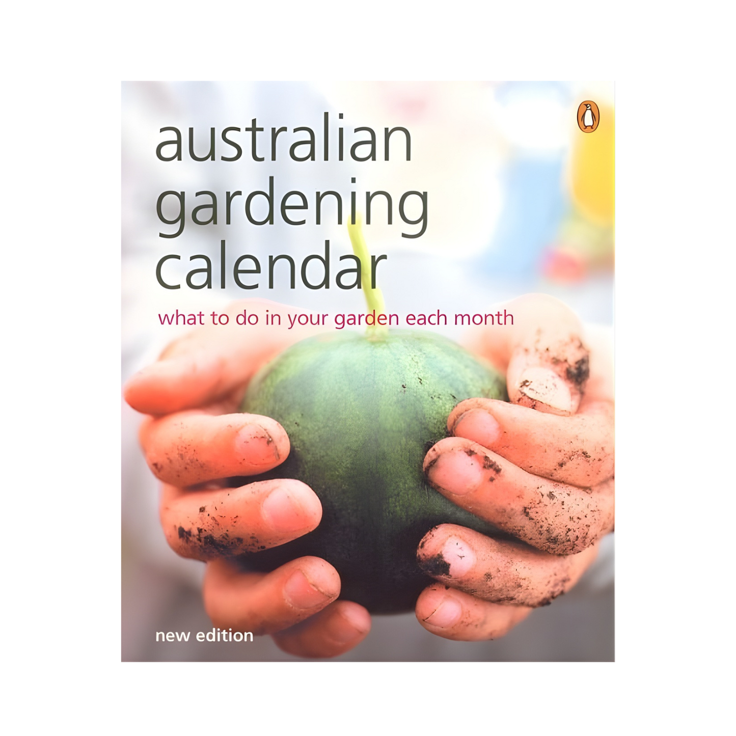 Australian Gardening Calendar, New Edition Book Cover