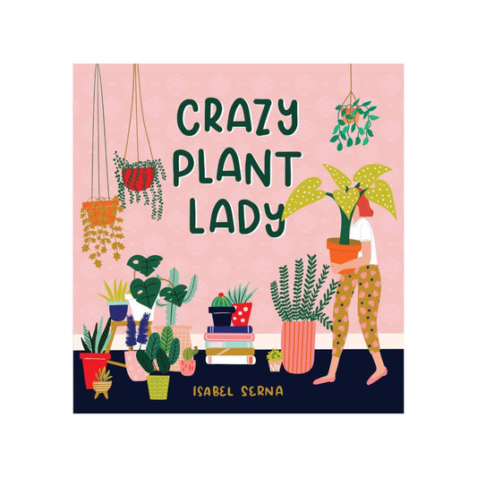 Crazy Plant Lady