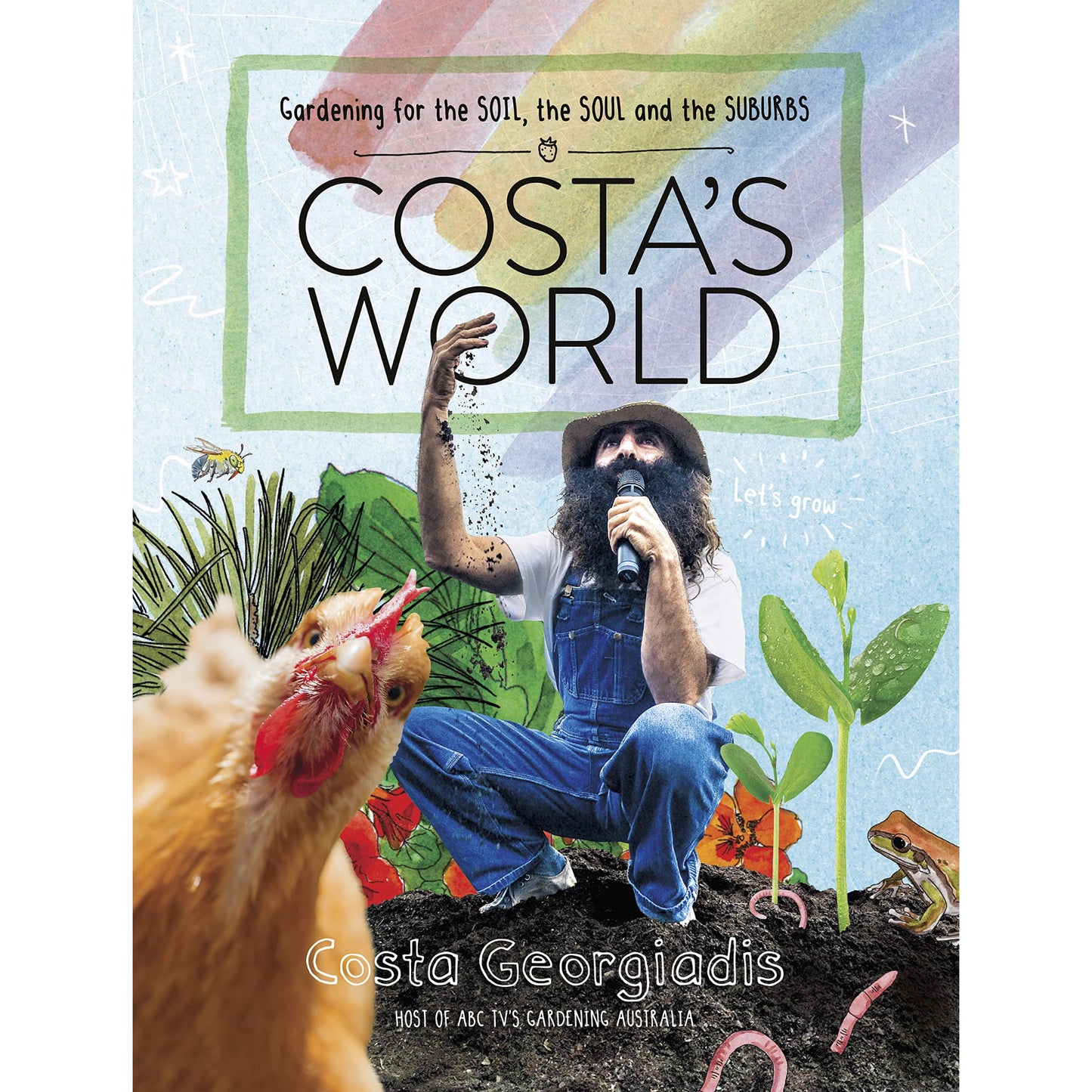 The long-awaited book from the beloved host of ABC TV's Gardening Australia, Costa Georgiadis.